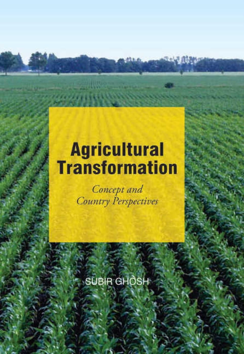 AGRICULTURAL TRANSFORMATION: CONCEPTS AND COUNTRY PERSPECTIVES -Hardcover