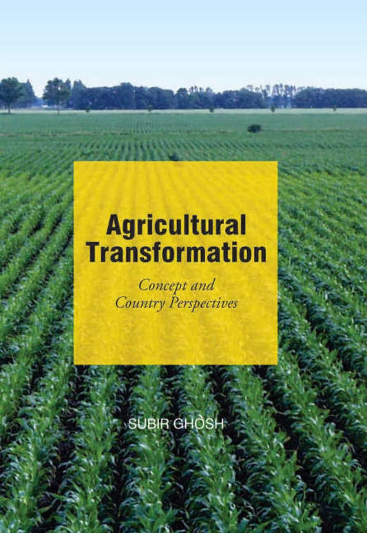 AGRICULTURAL TRANSFORMATION: CONCEPTS AND COUNTRY PERSPECTIVES -Hardcover