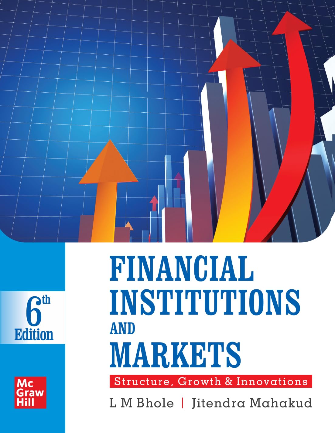 FINANCIAL INSTITUTIONS AND MARKETS: STRUCTURE GROWTH AND INNOVATIONS, 6TH EDN