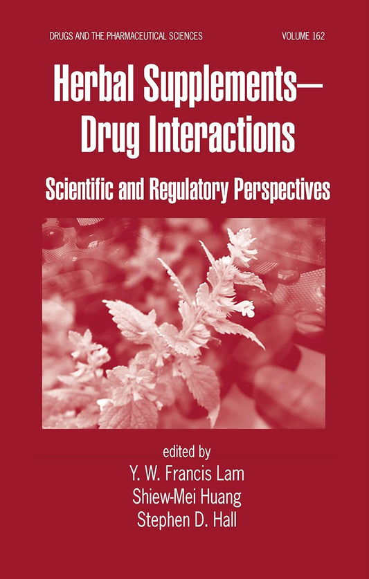 Herbal Supplements: Drug Interactions Scientific and Regulatory Perspectives