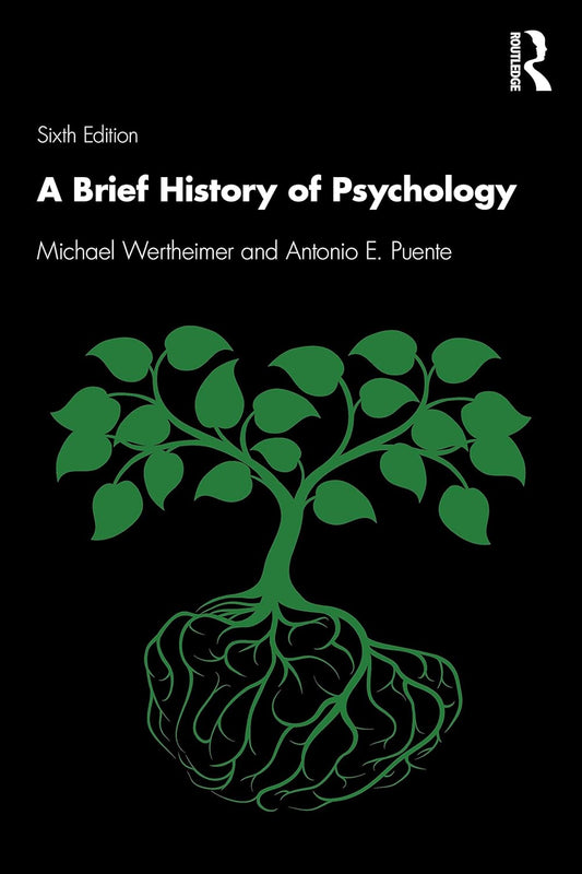 BRIEF HISTORY OF PSYCHOLOGY, 6TH EDITION