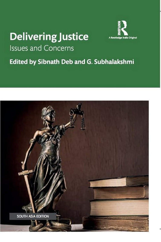DELIVERING JUSTICE: ISSUES AND CONCERNS