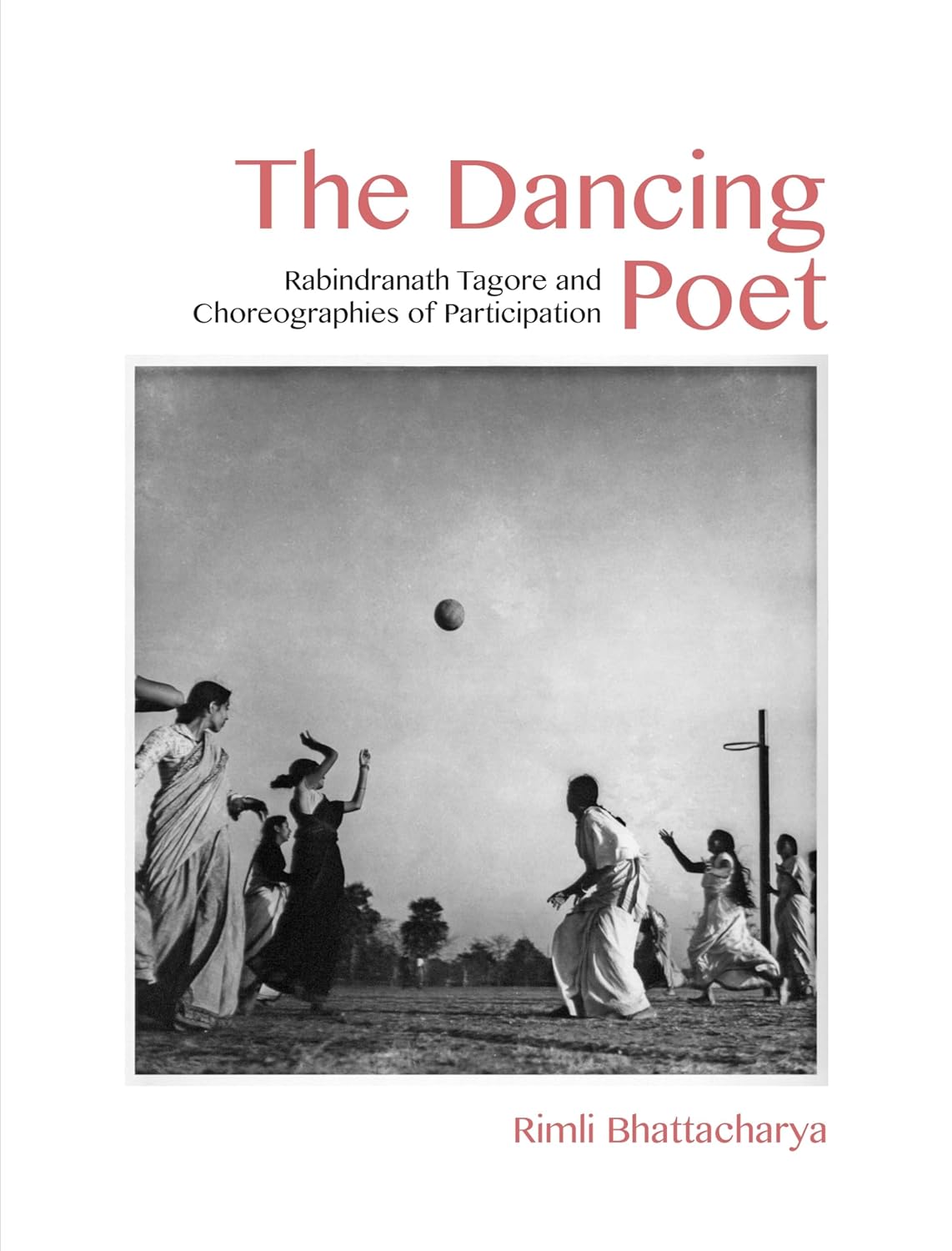 Dancing Poet: Rabindranath Tagore and Choregraphies of Partition