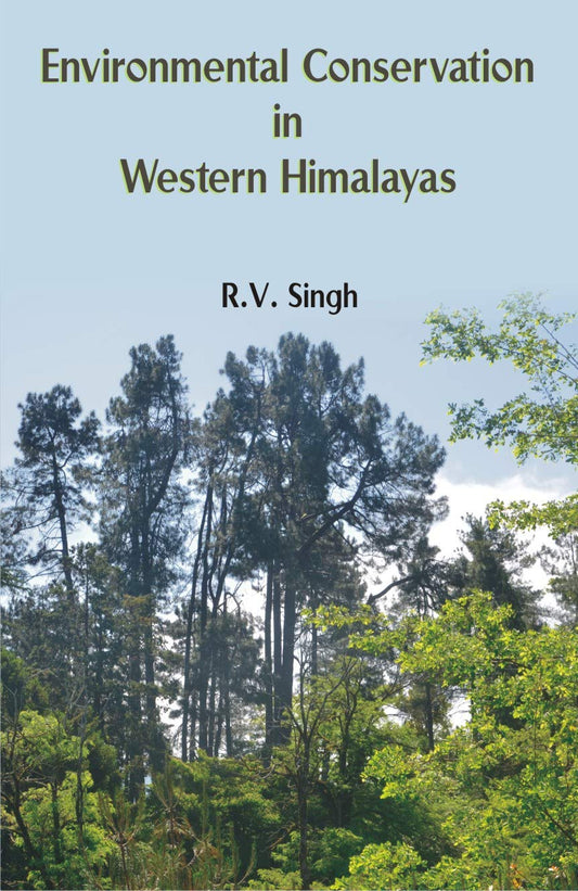 Environmental Conservation in Western Himalayas -Hardcover