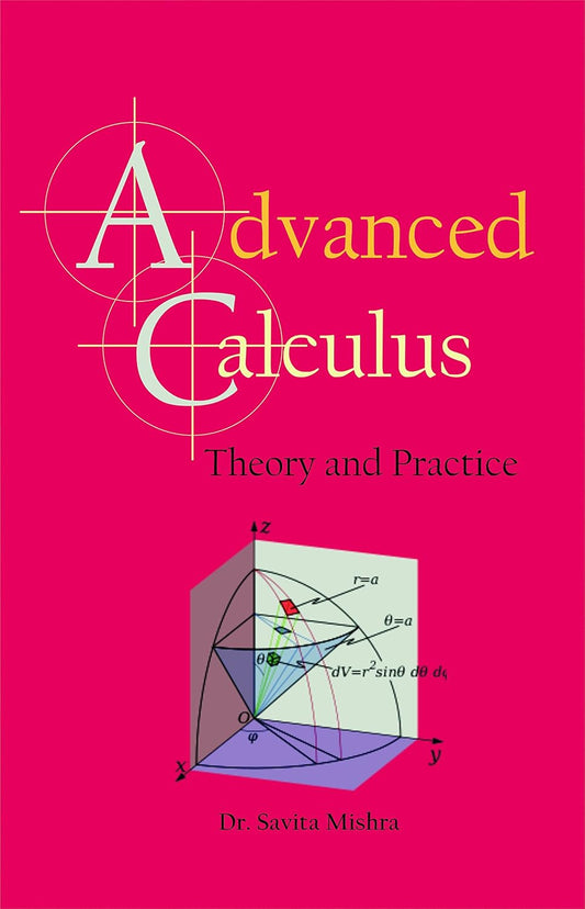 Advanced Calculus: Theory and Practice