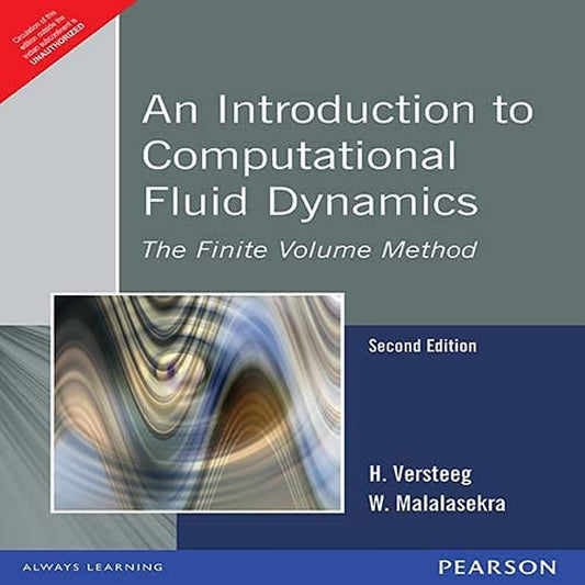 INTRODUCTION TO COMPUTATIONAL FLUID DYNAMICS THE FINITE VOLUME METHOD, 2ND EDN