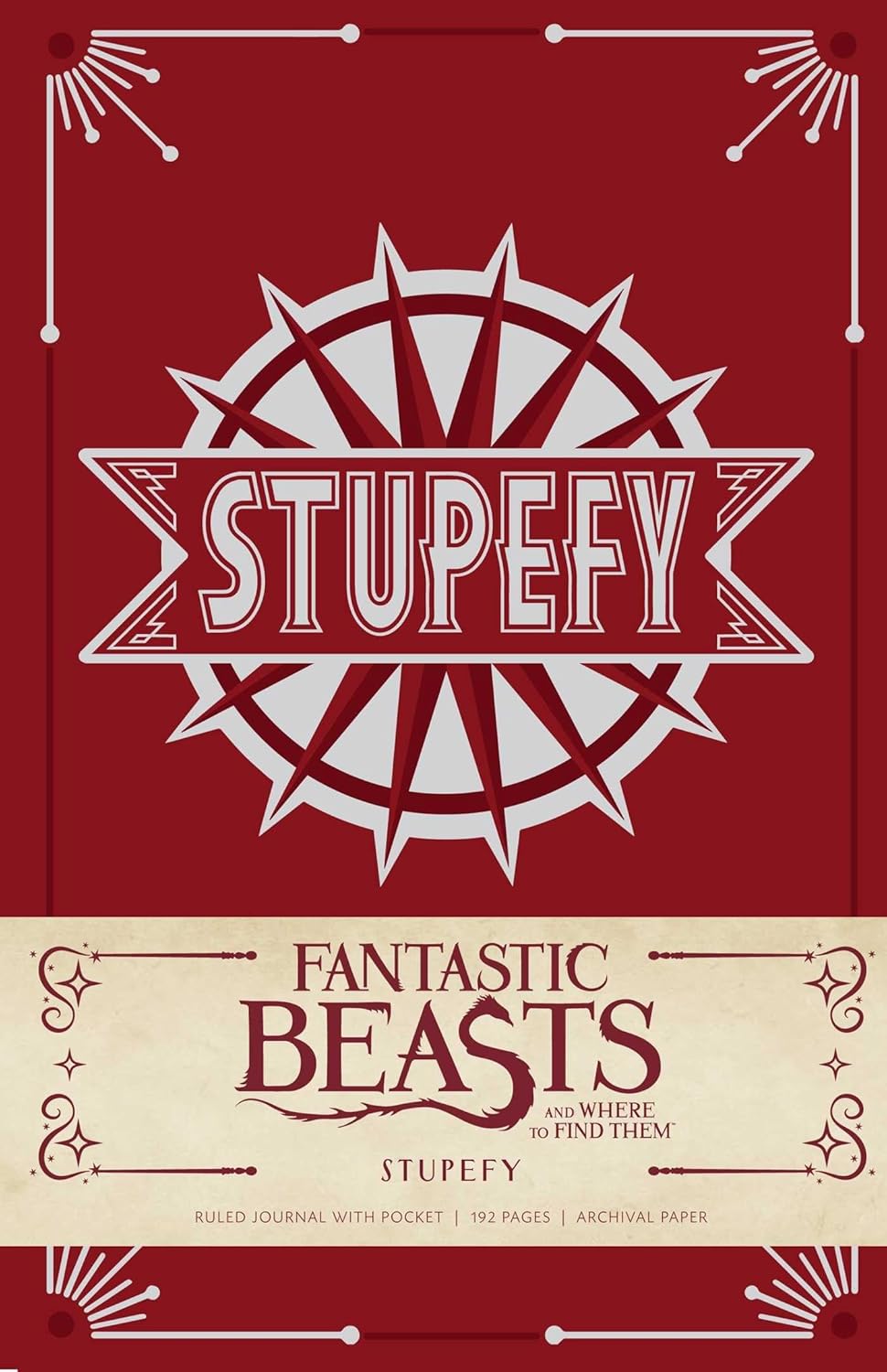 FANTASTIC BEASTS AND WHERE TO FIND THEM: STUPEFY HARDCOVER RULED JOURNAL, INSIGHT EDITIONS