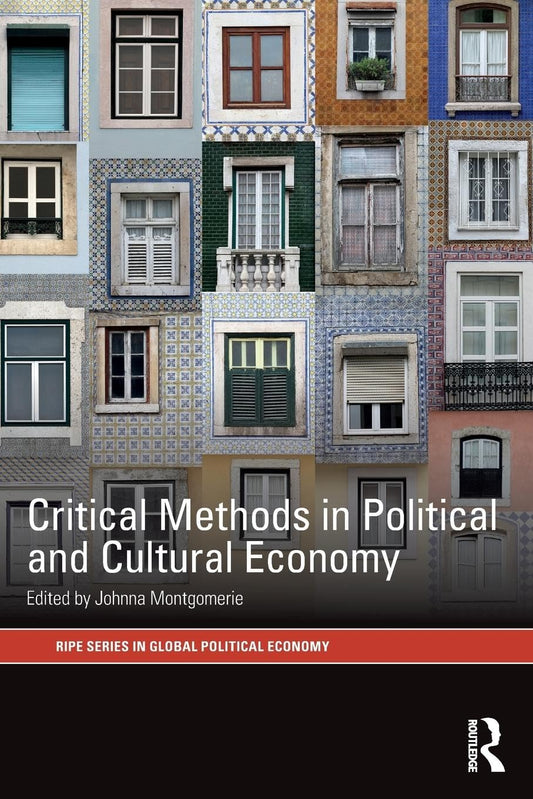 CRITICAL METHODS IN POLITICAL AND CULTURAL ECONOMY
