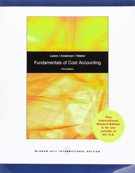 FUNDAMENTALS OF COST ACCOUNTING 3ED (IE) (Paperback )