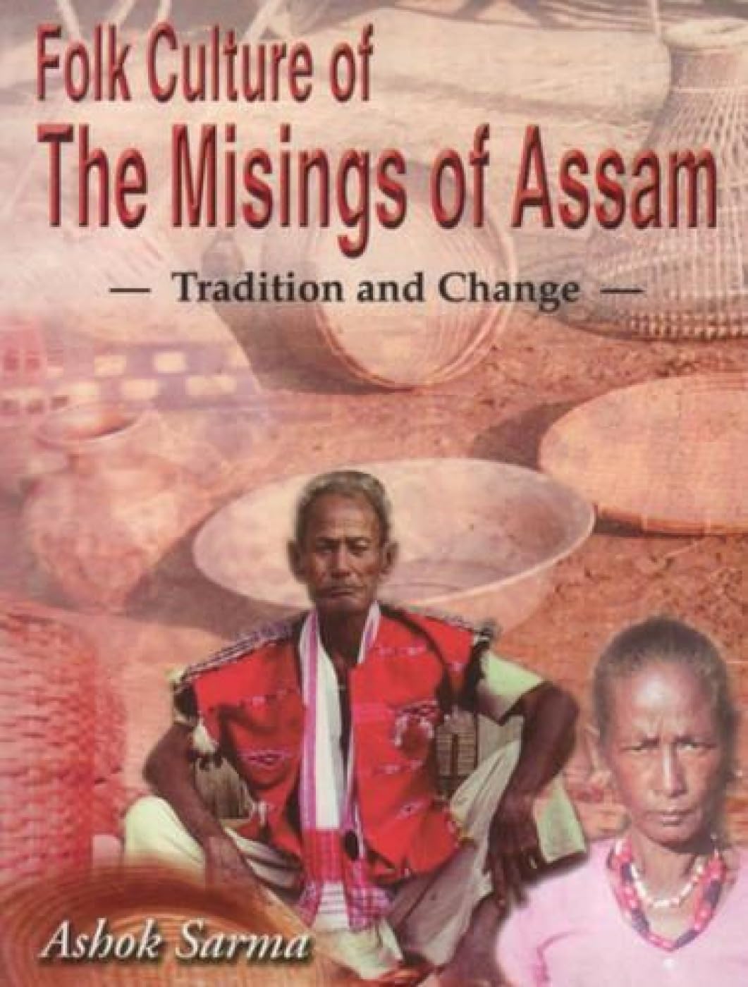 Folk Culture of the Misings of Assam