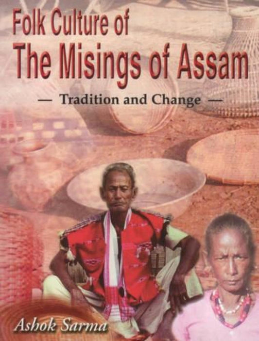 Folk Culture of the Misings of Assam