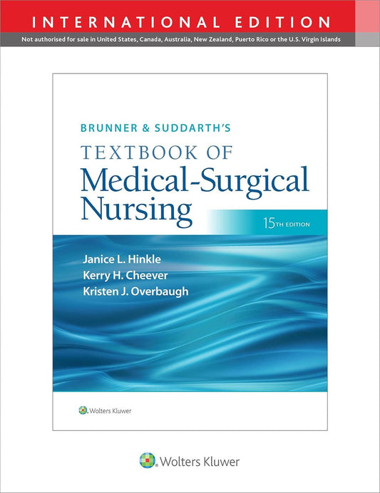BRUNNER & SUDDARTH'S TEXTBOOK OF MEDICAL-SURGICAL NURSING 15E, INTERNATIONAL EDITION