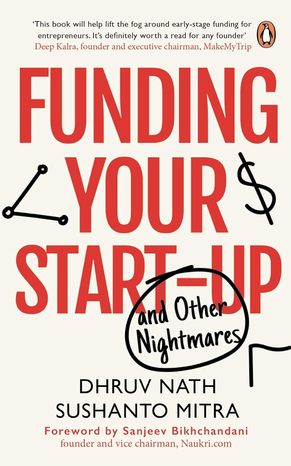 FUNDING YOUR START-UP: AND OTHER NIGHTMARES