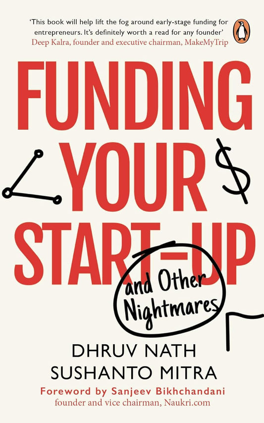 FUNDING YOUR START-UP: AND OTHER NIGHTMARES