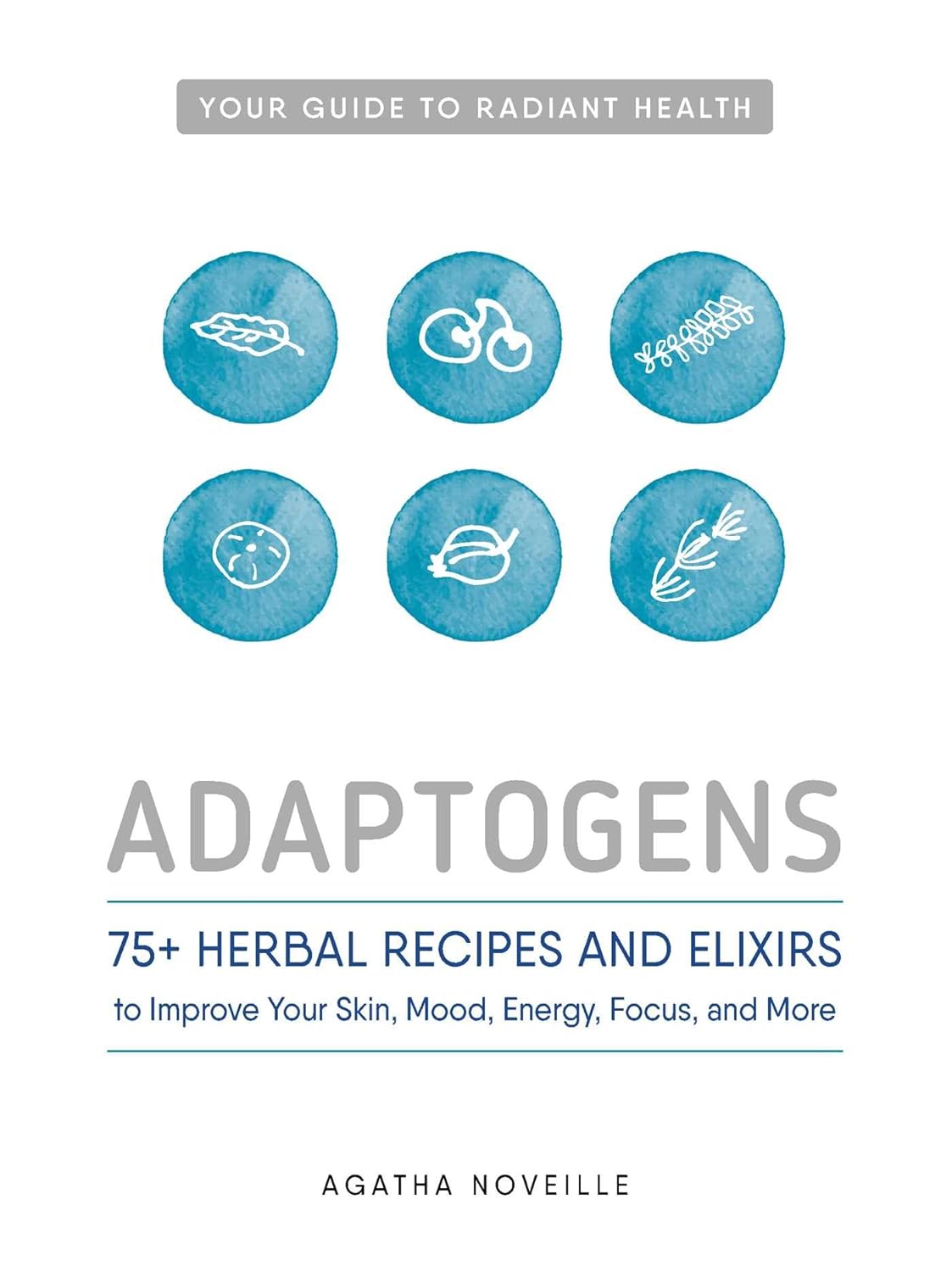 ADAPTOGENS, AGATHA NOVEILLE