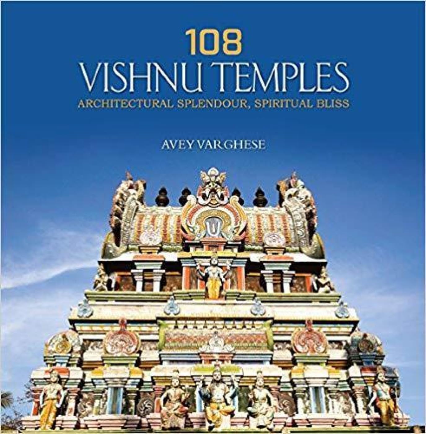 108 Vishnu Temples : Architectural Splendour Spiritual Bliss
