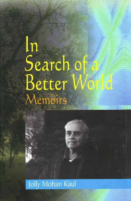In Search of a Better World - Memoirs
