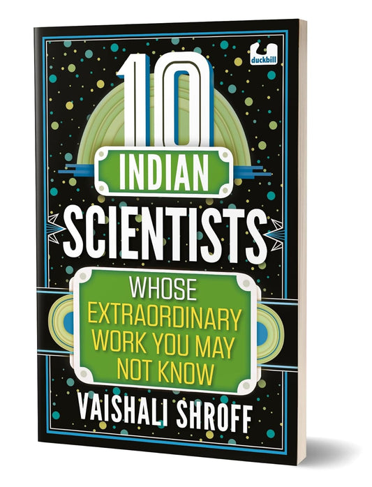 10S SERIES : 10 INDIAN SCIENTISTS WHOSE EXTRAORDINARY WORK YOU MAY NOT KNOW