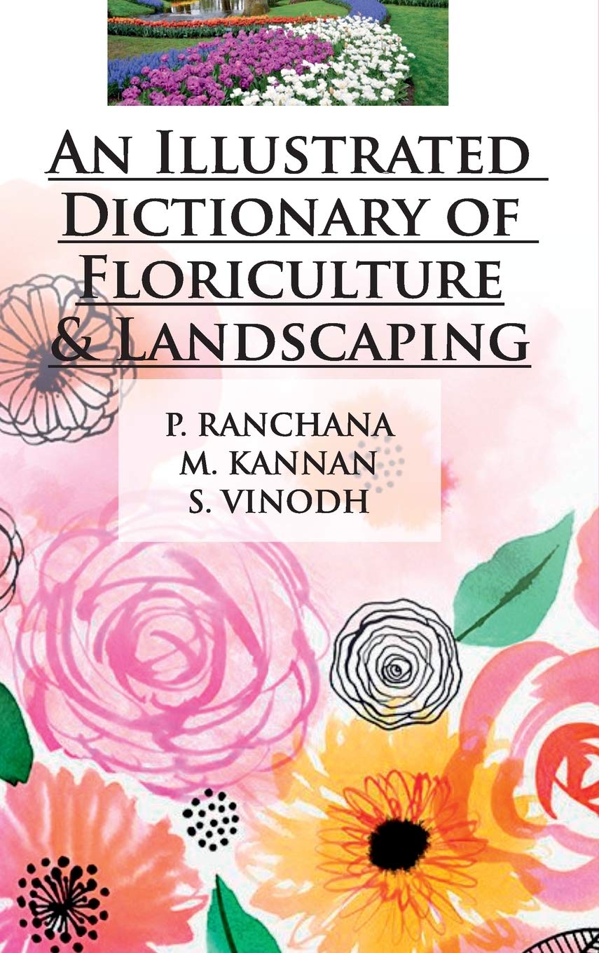 An Illustrated Dictionary of Floriculture and Landscaping