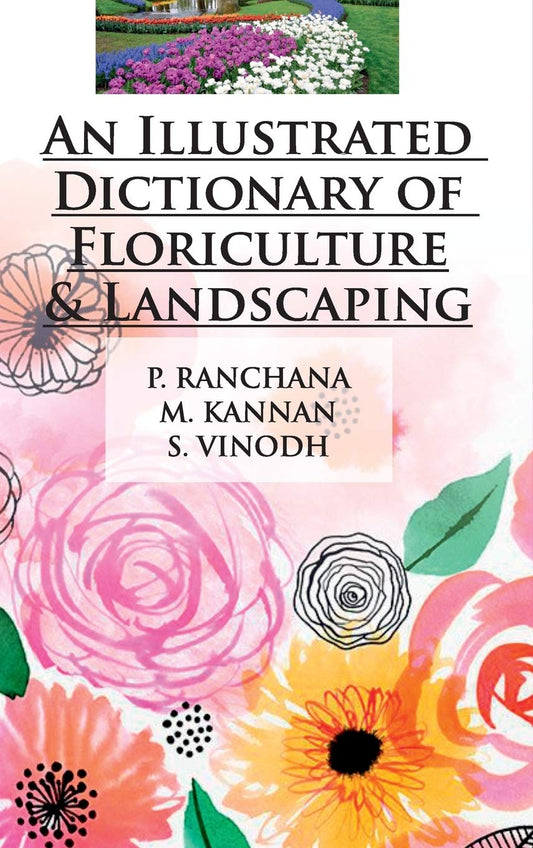 An Illustrated Dictionary of Floriculture and Landscaping