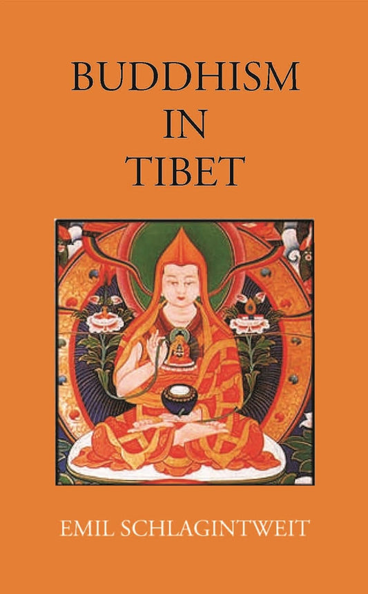 BUDDHISM IN TIBET: ILLUSTRATED BY LITERARY DOCUMENTS AND OBJECTS OF RELIGIOUS WORSHIP - PB