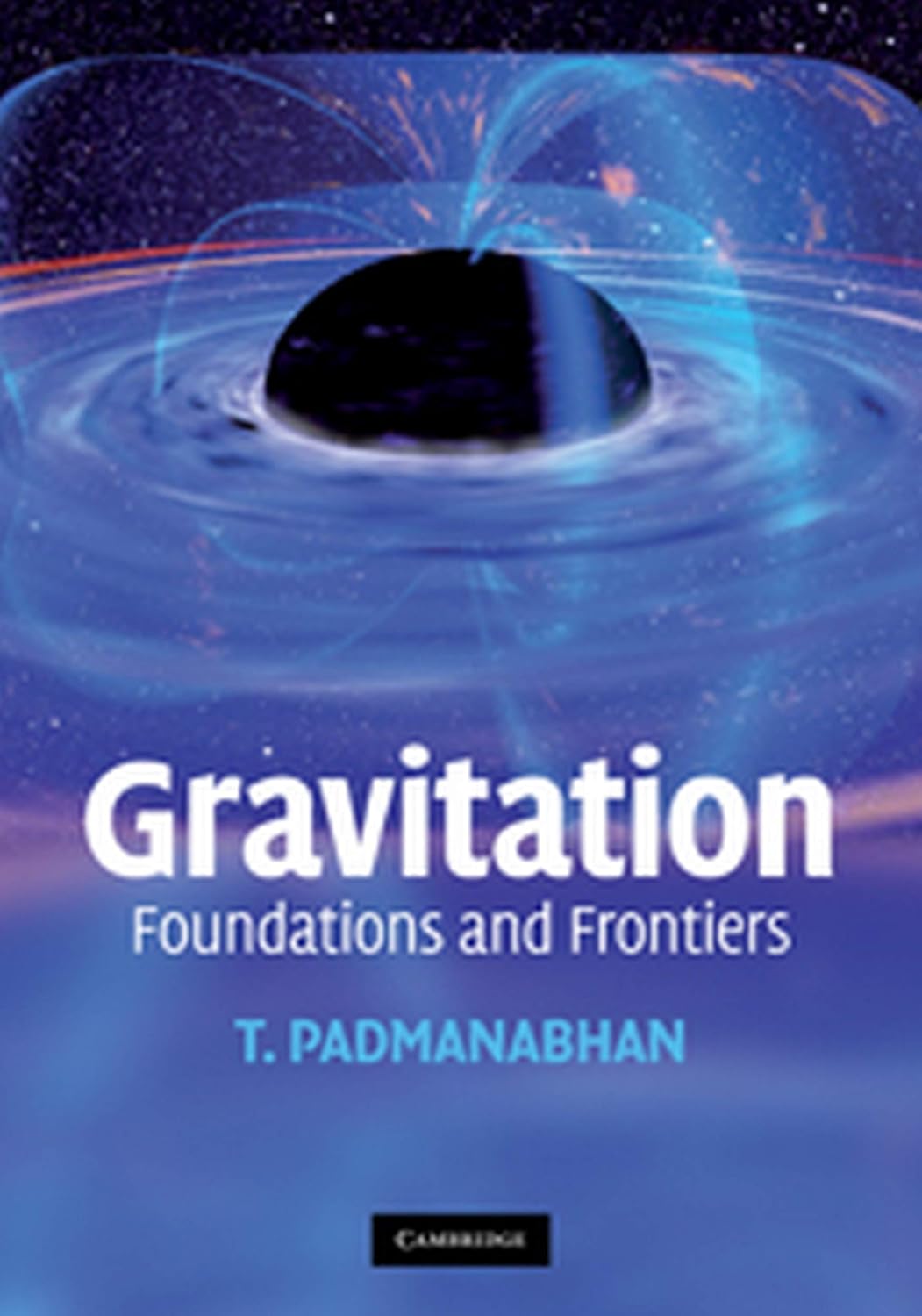 GRAVITATION: FOUNDATIONS AND FRONTIERS