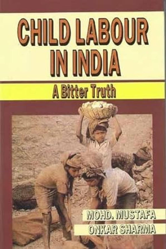 Child Labour in India: Rights Welfare and Protection