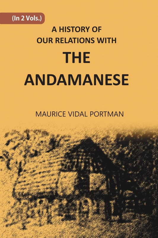 A History Of Our Relations With The Andamanese - HARDCOVER , 2 VOLS