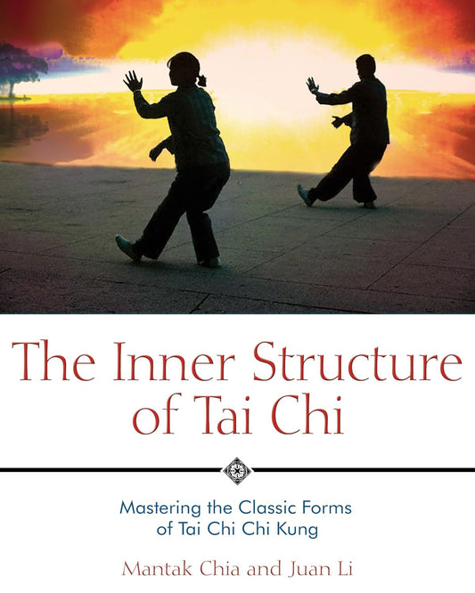 INNER STRUCTURE OF TAI CHI, MANTAK CHIA
