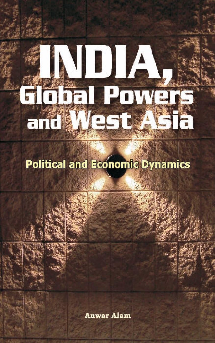 India, Global Powers and West Asia