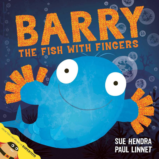 BARRY THE FISH WITH FINGERS, HENDRA, SUE