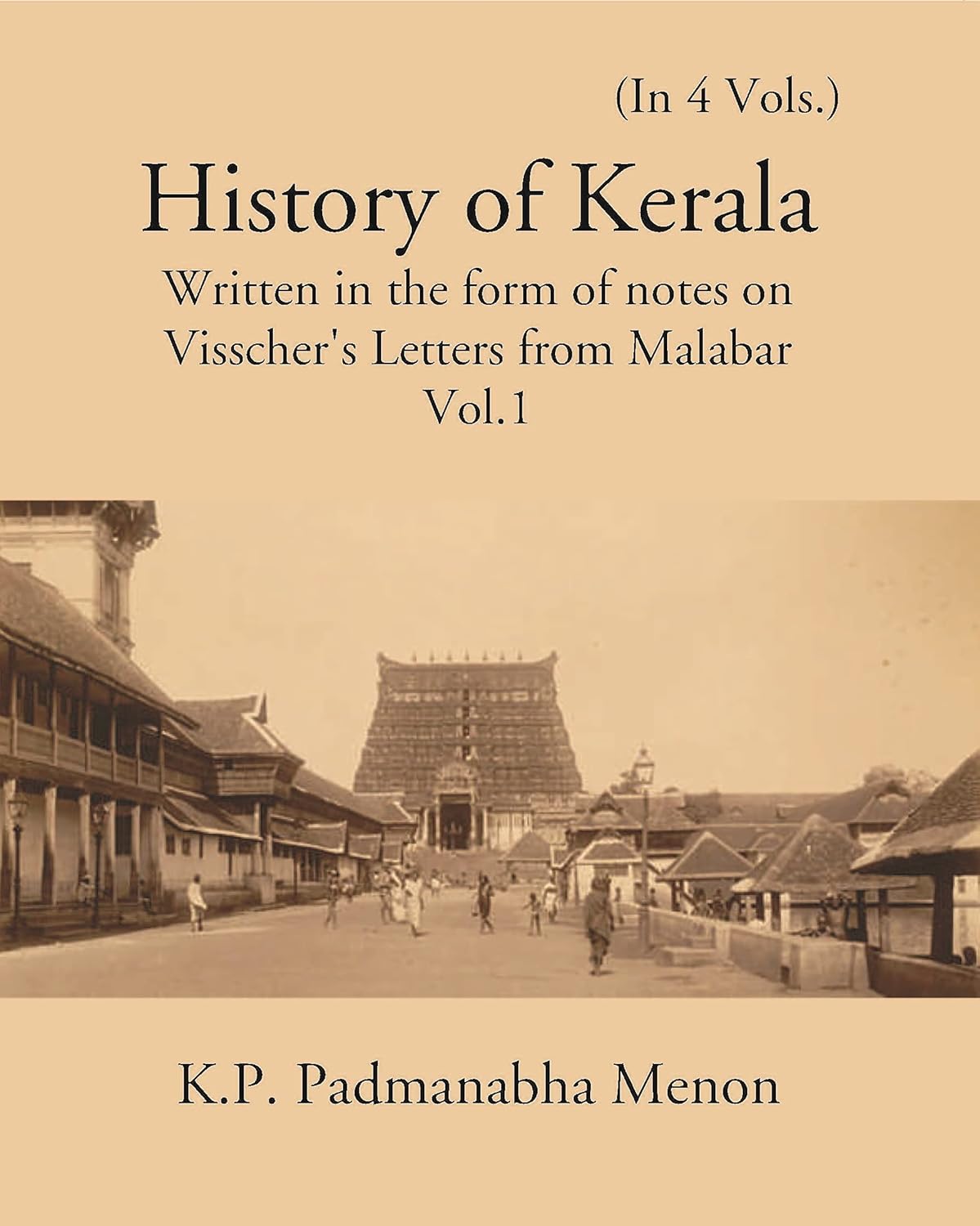 History Of Kerala Written In The Form Of Notes On Visscher’S Letters From Malabar - PAPERBACK , 4 VOLS