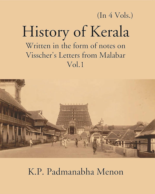 History Of Kerala Written In The Form Of Notes On Visscher’S Letters From Malabar - HARDCOVER , 4 VOLS