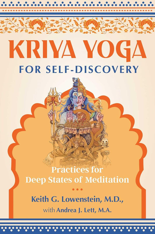 KRIYA YOGA FOR SELF-DISCOVERY, KEITH G. LOWENSTEIN, M.D.
