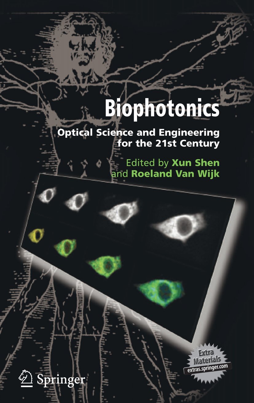 BIOPHOTONICS: OPTICAL SCIENCE AND ENGINEERING FOR THE 21ST CENTURY {WITH CD-ROM}