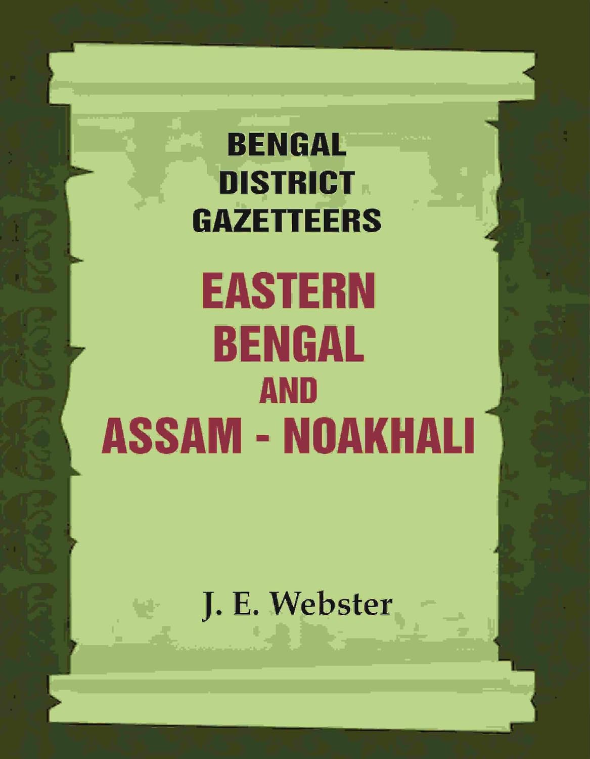 Bengal District Gazetteers: Eastern Bengal and Assam - Noakhali  35TH  - PAPERBACK