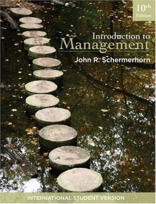 INTRODUCTION TO MANAGEMENT, INTERNATIONAL STUDENT VERSION, 10TH EDITION