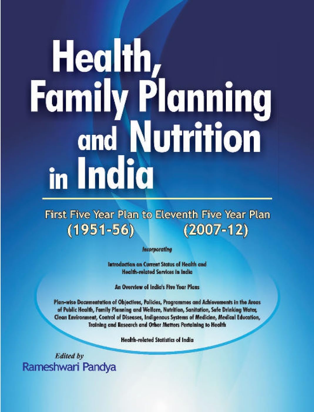Health, Family Planning and Nutrition in India, 1951-56 to 2007-12