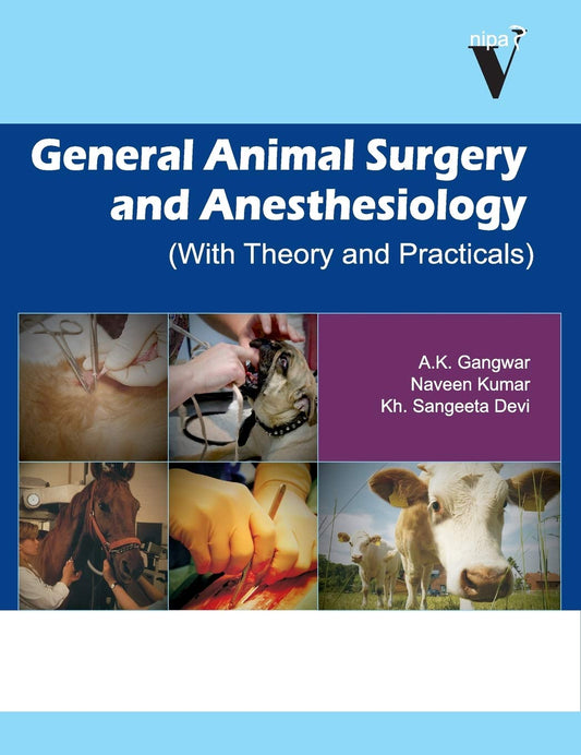 General Animal Surgery and Anaesthesiology (With Theory and Practicals)