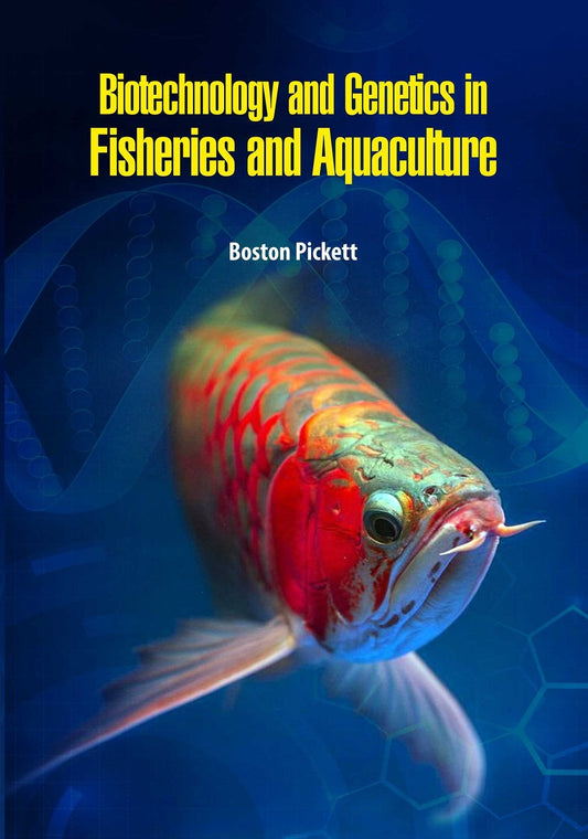 Biotechnology and Genetics in Fisheries and Aquaculture