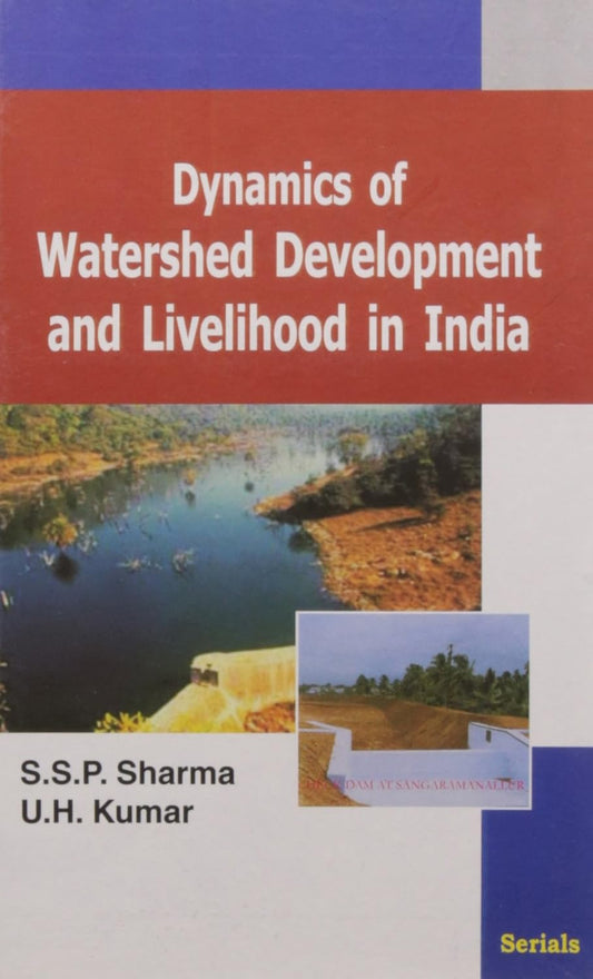 Dynamics of Watershed Development and Livelihood in India