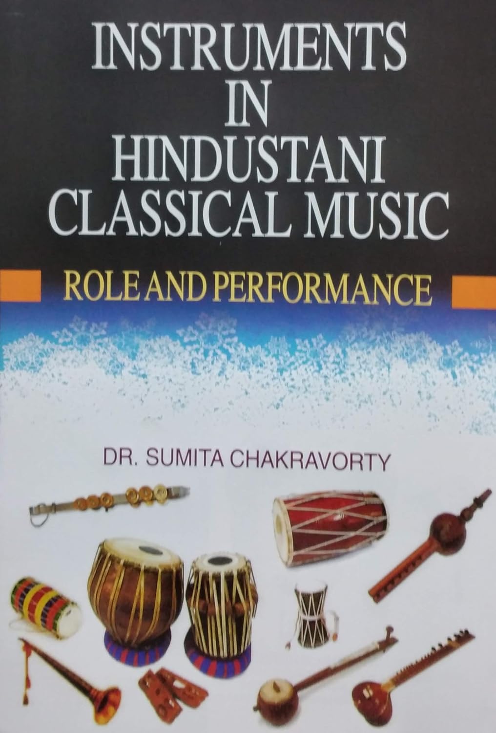 Instruments in Hindustani Classical Music: Role of Performance