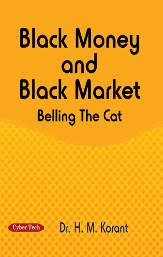 Black Money and Black Market: Belling The Cat