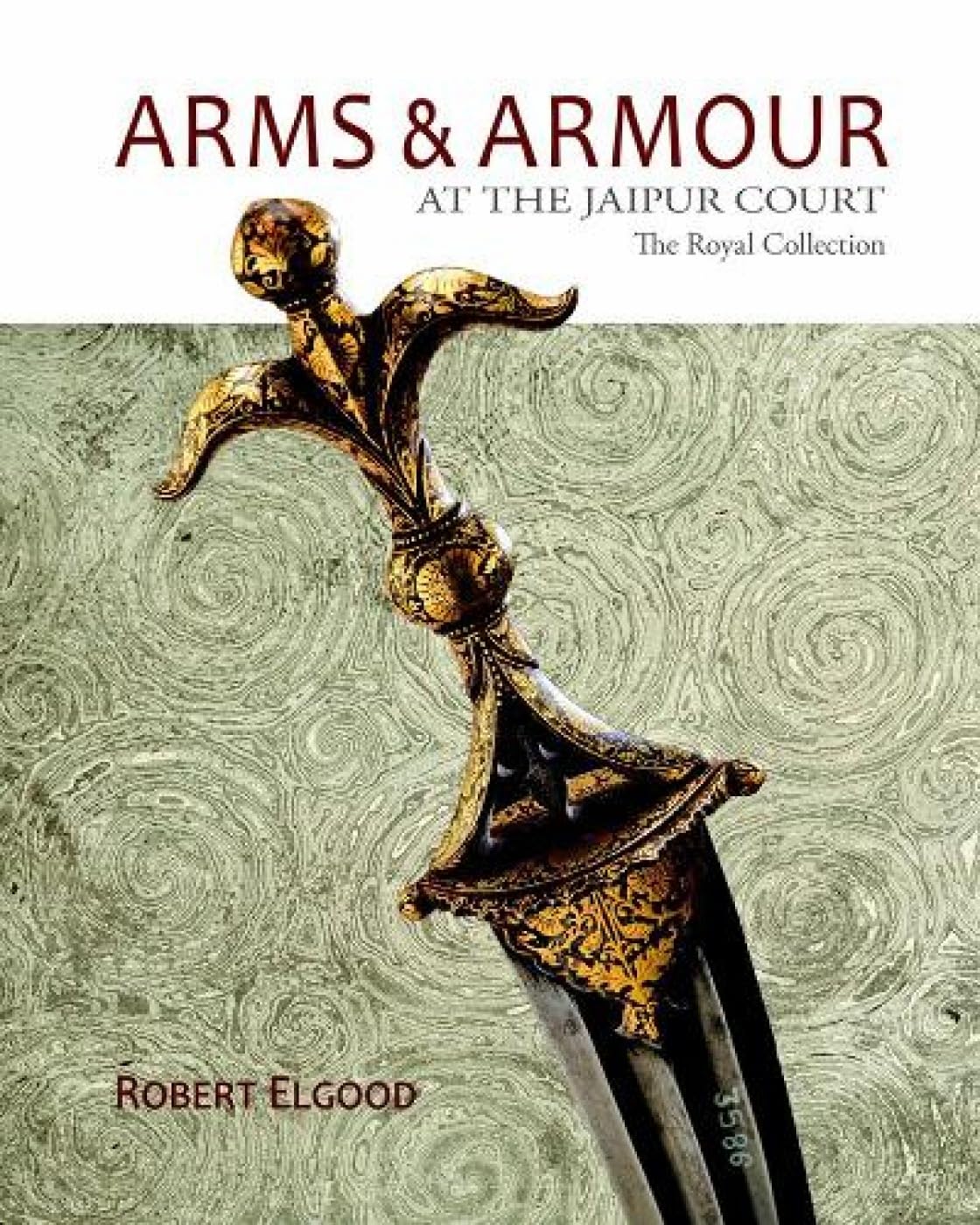 Arms and Armour At the Jaipur Court: The Royal Collection