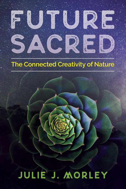 FUTURE SACRED, JULIE J. MORLEY