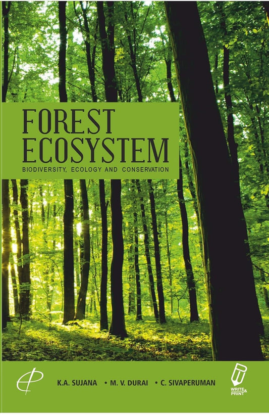 Forest Ecosystem : Biodiversity, Ecology And Conservation