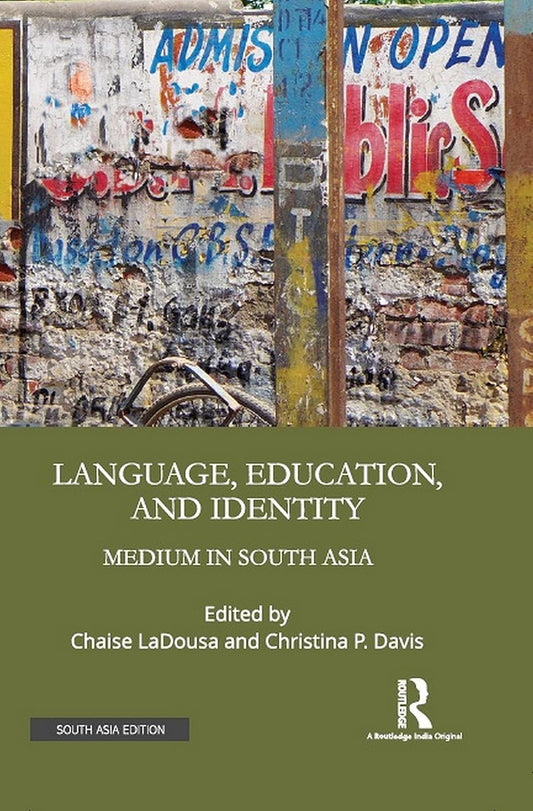 LANGUAGE, EDUCATION, AND IDENTITY: MEDIUM IN SOUTH ASIA