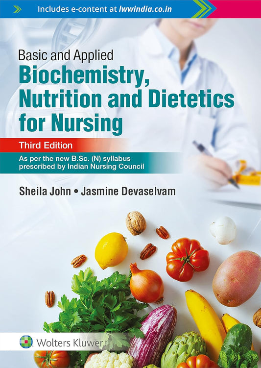 Basic and Applied Biochemistry, Nutrition and Dietetics for Nursing -3E