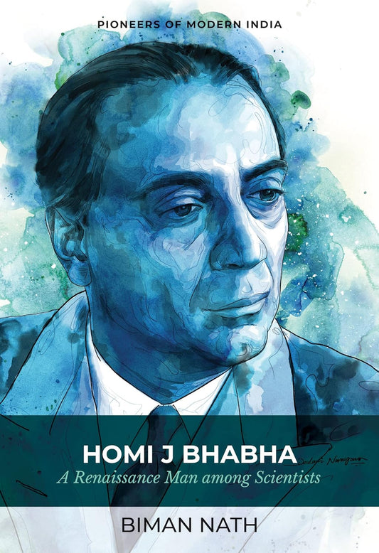 Homi J Bhabha; A Renaissance Man among Scientists (Paperback)