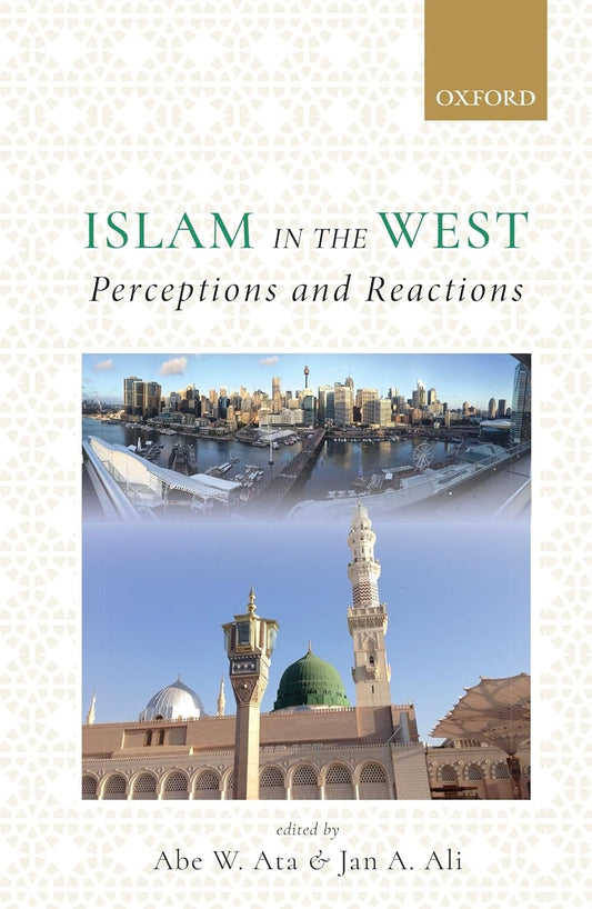 ISLAM IN THE WEST: PERCEPTIONS AND REACTIONS